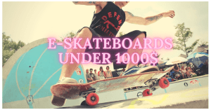 electric-skateboard-under-1000-2